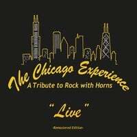 The Chicago Experience (Live) [Remastered Edition]